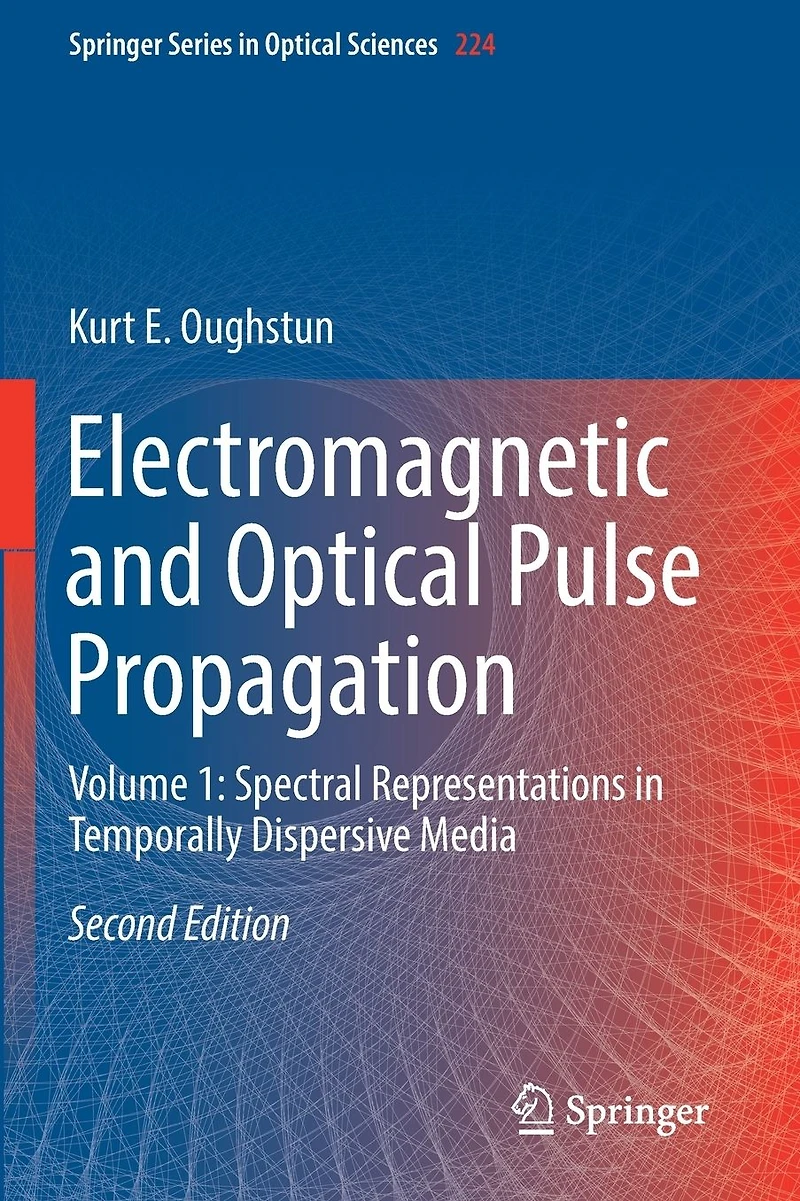 Electromagnetic and Optical Pulse Propagation: Volume 1: Spectral Representations Temporally Dispersive Media