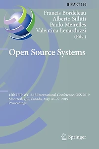 Open Source Systems: 15th IFIP WG 2.13 International Conference, OSS 2019, Montreal, QC, Canada, May 26-27, 2019, Proceedings