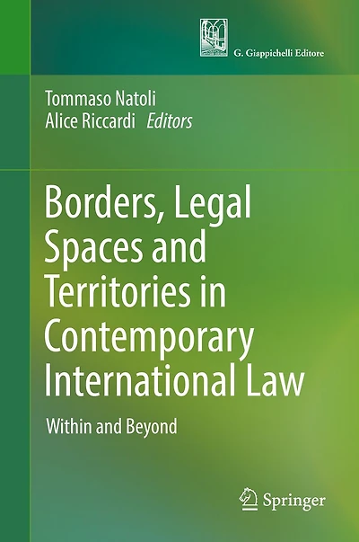 Borders, Legal Spaces and Territories Contemporary International Law: Within Beyond