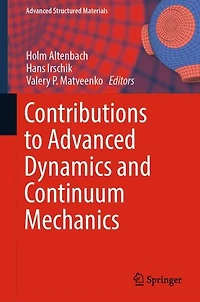 Contributions to Advanced Dynamics and Continuum Mechanics