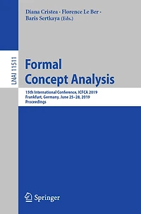 Formal Concept Analysis: 15th International Conference, ICFCA 2019, Frankfurt, Germany, June 25-28, 2019, Proceedings