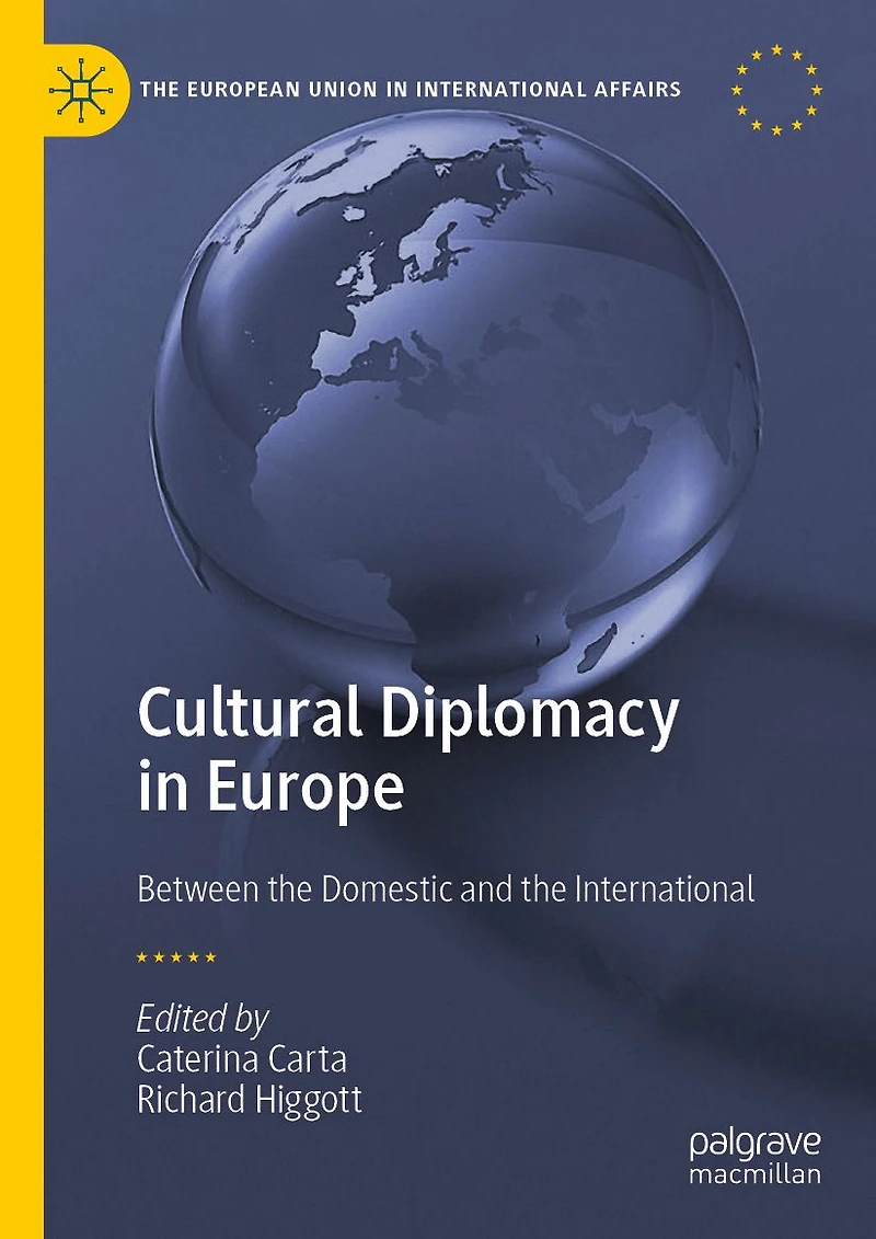 Cultural Diplomacy Europe: Between the Domestic and International