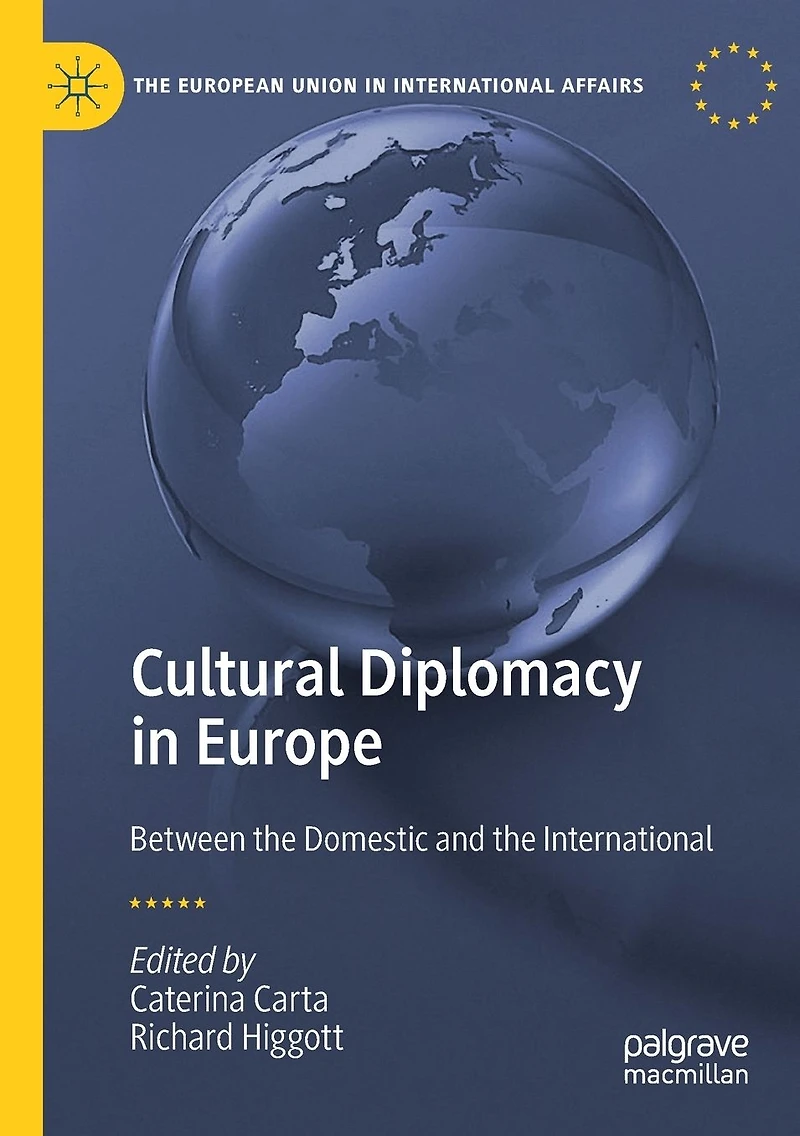 Cultural Diplomacy Europe: Between the Domestic and International