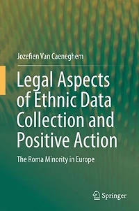 Legal Aspects of Ethnic Data Collection and Positive Action: The Roma Minority Europe