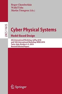 Cyber Physical Systems. Model-Based Design: 8th International Workshop, CyPhy 2018, and 14th International Workshop, WESE 2018, Turin, Italy, October 4-5, 2018