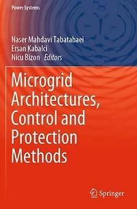 Microgrid Architectures, Control and Protection Methods