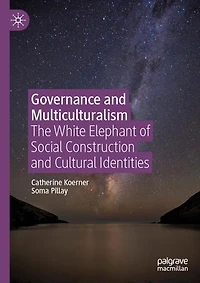Governance and Multiculturalism: The White Elephant of Social Construction Cultural Identities