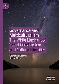 Governance and Multiculturalism: The White Elephant of Social Construction Cultural Identities