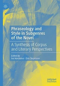 Phraseology and Style Subgenres of the Novel: A Synthesis Corpus Literary Perspectives