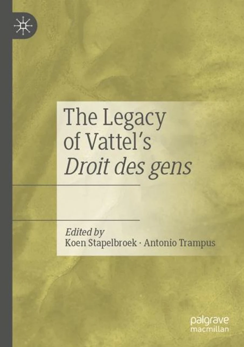 The Legacy of Vattel's Droit des gens