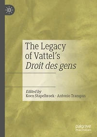 The Legacy of Vattel's Droit des gens