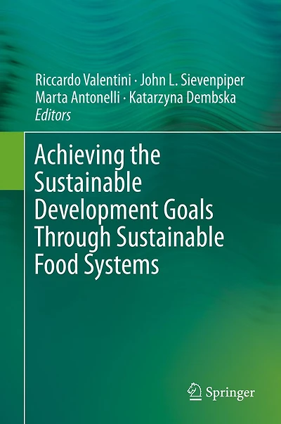Achieving the Sustainable Development Goals Through Food Systems