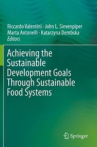 Achieving the Sustainable Development Goals Through Food Systems