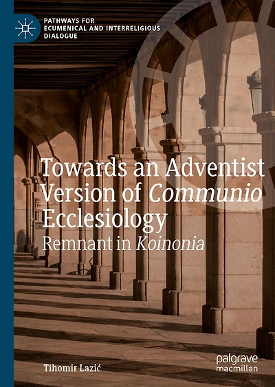 Towards an Adventist Version of Communio Ecclesiology: Remnant Koinonia