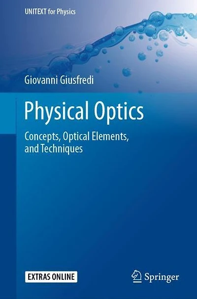 Physical Optics: Concepts, Optical Elements, and Techniques