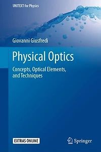 Physical Optics: Concepts, Optical Elements, and Techniques