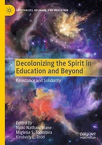 Decolonizing the Spirit Education and Beyond: Resistance Solidarity