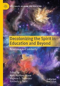 Decolonizing the Spirit Education and Beyond: Resistance Solidarity