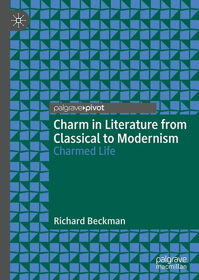 Charm Literature from Classical to Modernism: Charmed Life
