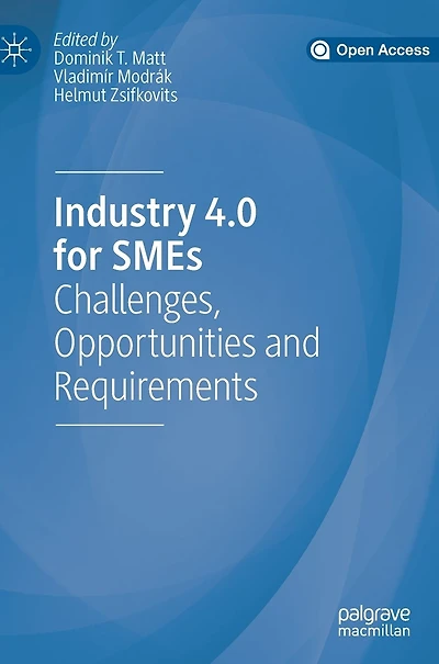 Industry 4.0 for SMEs: Challenges, Opportunities and Requirements