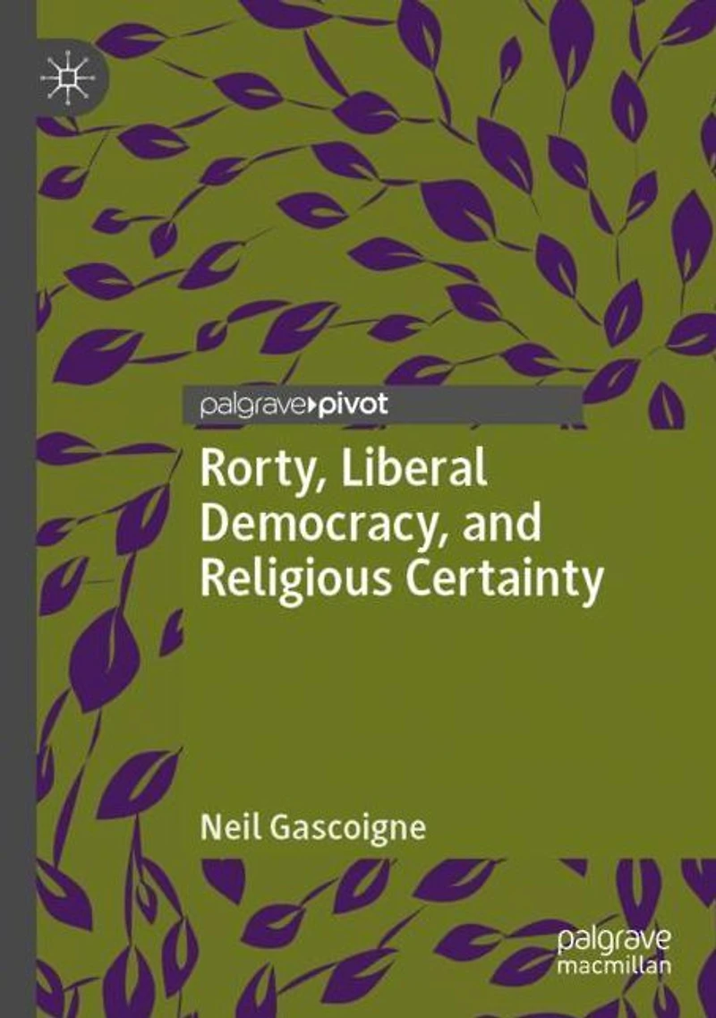 Rorty, Liberal Democracy, and Religious Certainty