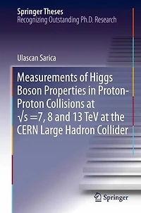 Measurements of Higgs Boson Properties Proton-Proton Collisions at ?s =7, 8 and 13 TeV the CERN Large Hadron Collider