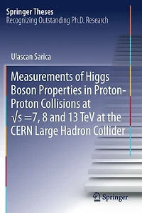 Measurements of Higgs Boson Properties Proton-Proton Collisions at ?s =7, 8 and 13 TeV the CERN Large Hadron Collider