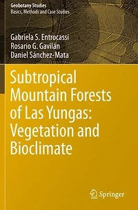 Subtropical Mountain Forests of Las Yungas: Vegetation and Bioclimate
