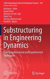 Substructuring Engineering Dynamics: Emerging Numerical and Experimental Techniques