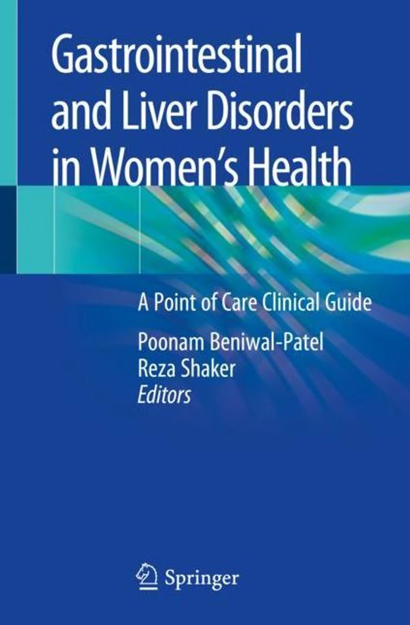 Gastrointestinal and Liver Disorders in Women's Health: A Point of Care Clinical Guide