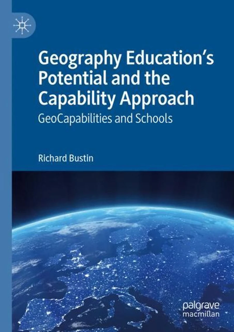 Geography Education's Potential and the Capability Approach: GeoCapabilities Schools