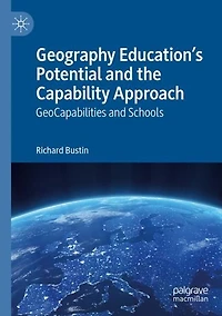 Geography Education's Potential and the Capability Approach: GeoCapabilities Schools