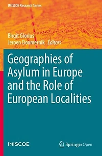 Geographies of Asylum Europe and the Role European Localities