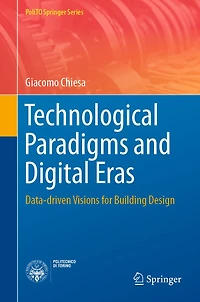 Technological Paradigms and Digital Eras: Data-driven Visions for Building Design