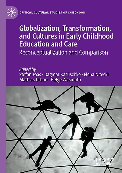 Globalization, Transformation, and Cultures Early Childhood Education Care: Reconceptualization Comparison