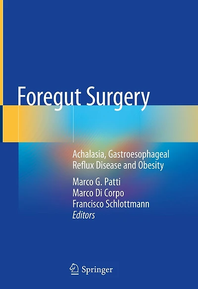 Foregut Surgery: Achalasia, Gastroesophageal Reflux Disease and Obesity