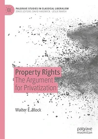 Property Rights: The Argument for Privatization