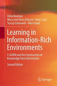 Learning in Information-Rich Environments: I-LEARN and the Construction of Knowledge from Information