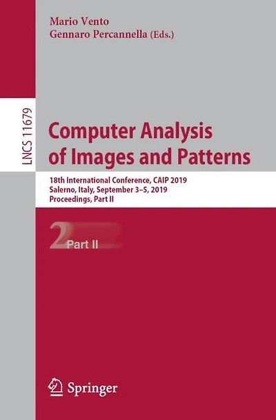 Computer Analysis of Images and Patterns: 18th International Conference, CAIP 2019, Salerno, Italy, September 3-5, 2019, Proceedings, Part II