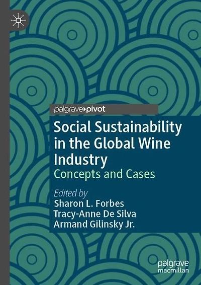 Social Sustainability in the Global Wine Industry: Concepts and Cases