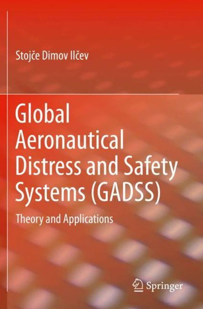 Global Aeronautical Distress and Safety Systems (GADSS): Theory Applications