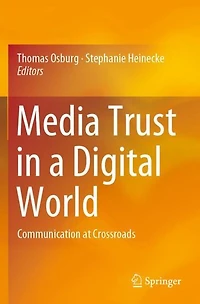 Media Trust a Digital World: Communication at Crossroads