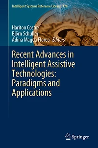 Recent Advances in Intelligent Assistive Technologies: Paradigms and Applications