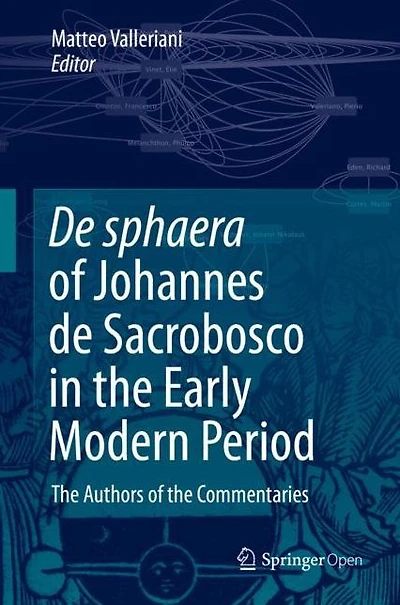 de sphaera of Johannes Sacrobosco the Early Modern Period: Authors Commentaries