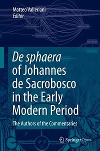 de sphaera of Johannes Sacrobosco the Early Modern Period: Authors Commentaries