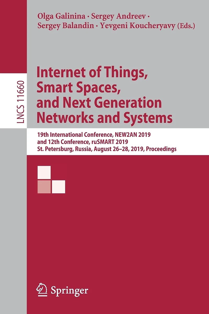 Internet of Things, Smart Spaces, and Next Generation Networks and Systems: 19th International Conference, NEW2AN 2019, and 12th Conference, ruSMART 2019, St. Petersburg, Russia, August 26-28, 2019