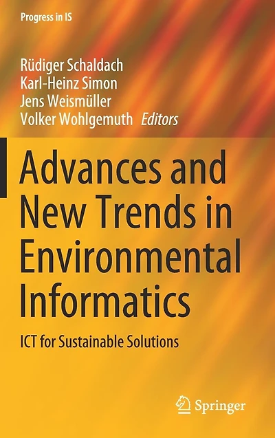 Advances and New Trends Environmental Informatics: ICT for Sustainable Solutions
