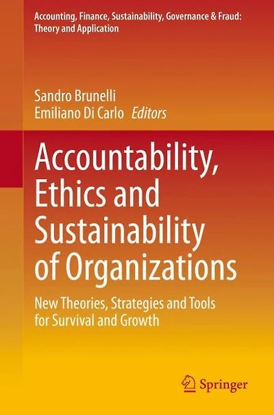 Accountability, Ethics and Sustainability of Organizations: New Theories, Strategies Tools for Survival Growth