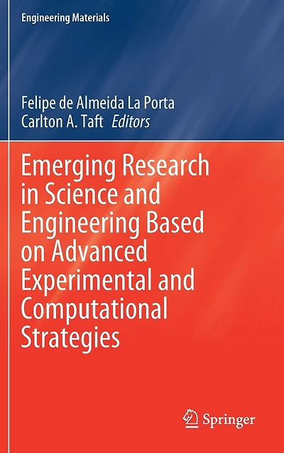 Emerging Research Science and Engineering Based on Advanced Experimental Computational Strategies