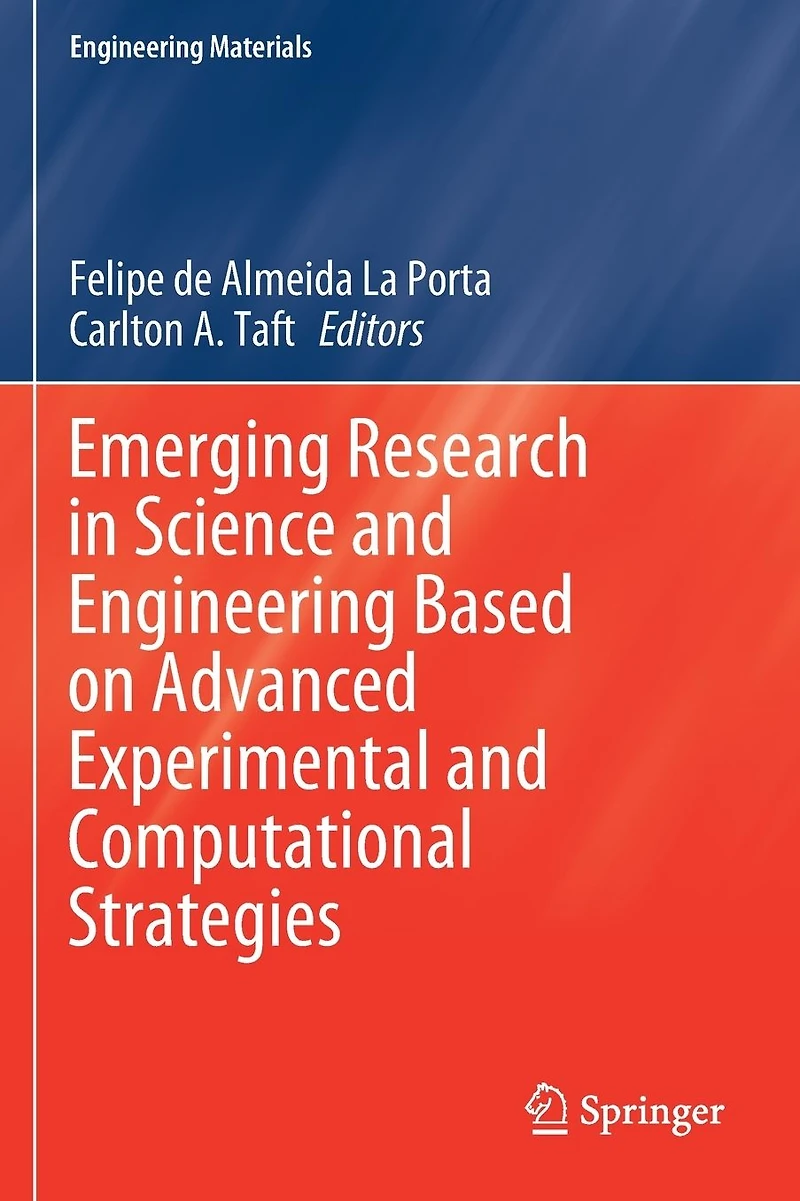 Emerging Research Science and Engineering Based on Advanced Experimental Computational Strategies